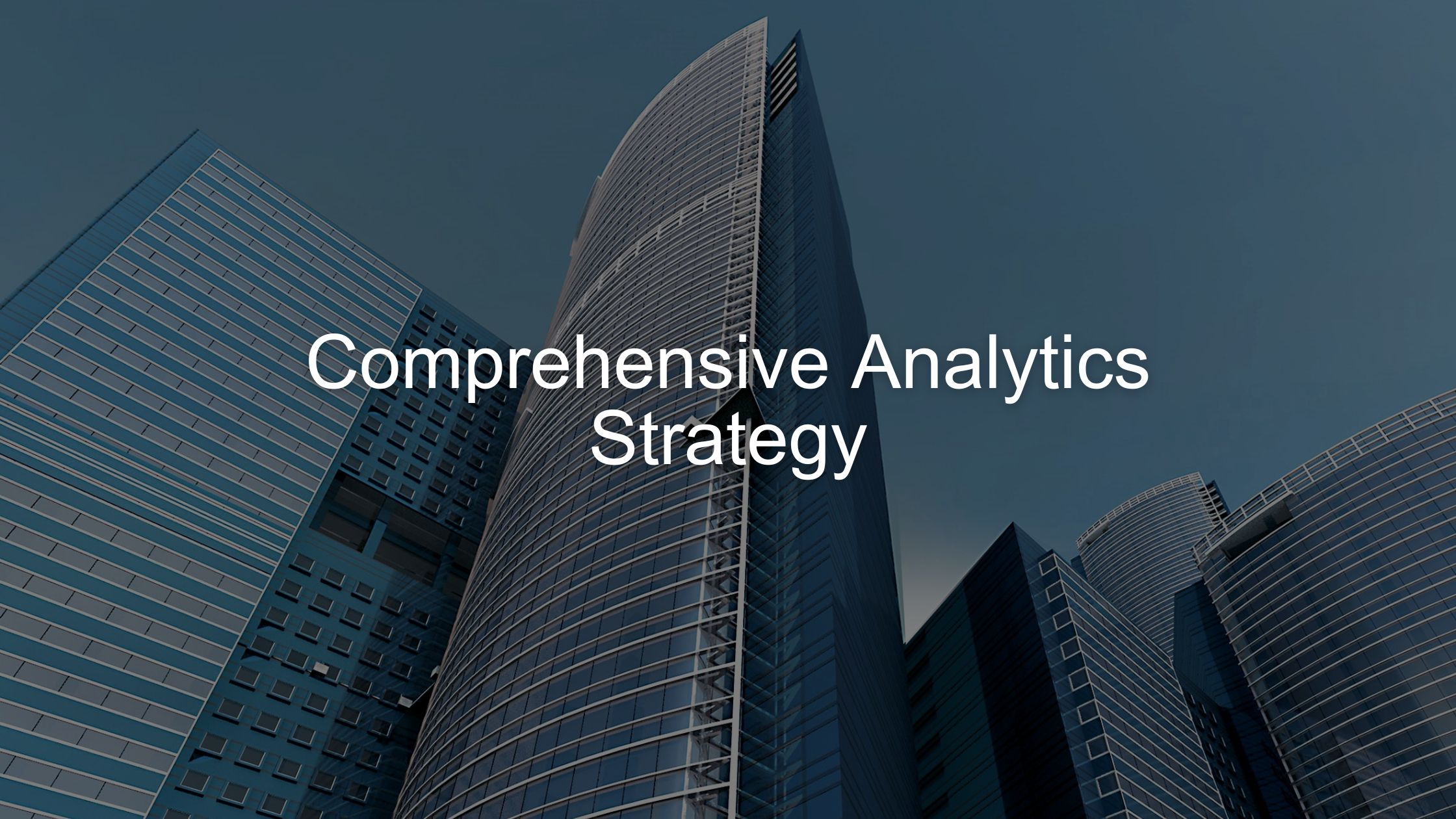 Comprehensive Analytics Strategy